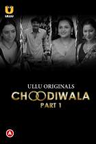 Choodiwala Part 1 2022 Ullu Web Series Download 480p 720p FilmyMeet
